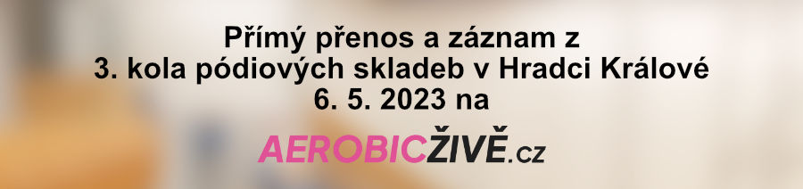 Přímý přenos z 3.kola pódiových skaldeb živě na aerobiczive.cz